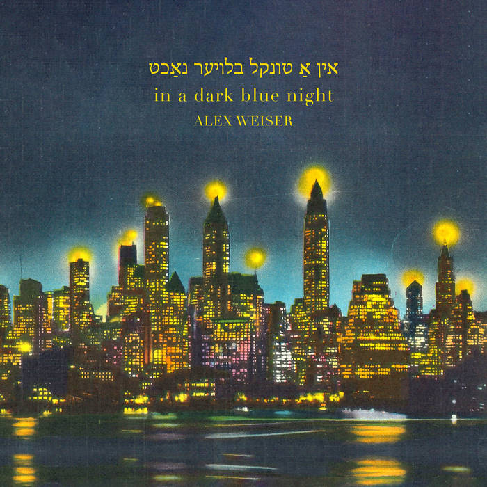 Alex Weiser - in a dark blue night (Signed Copy)