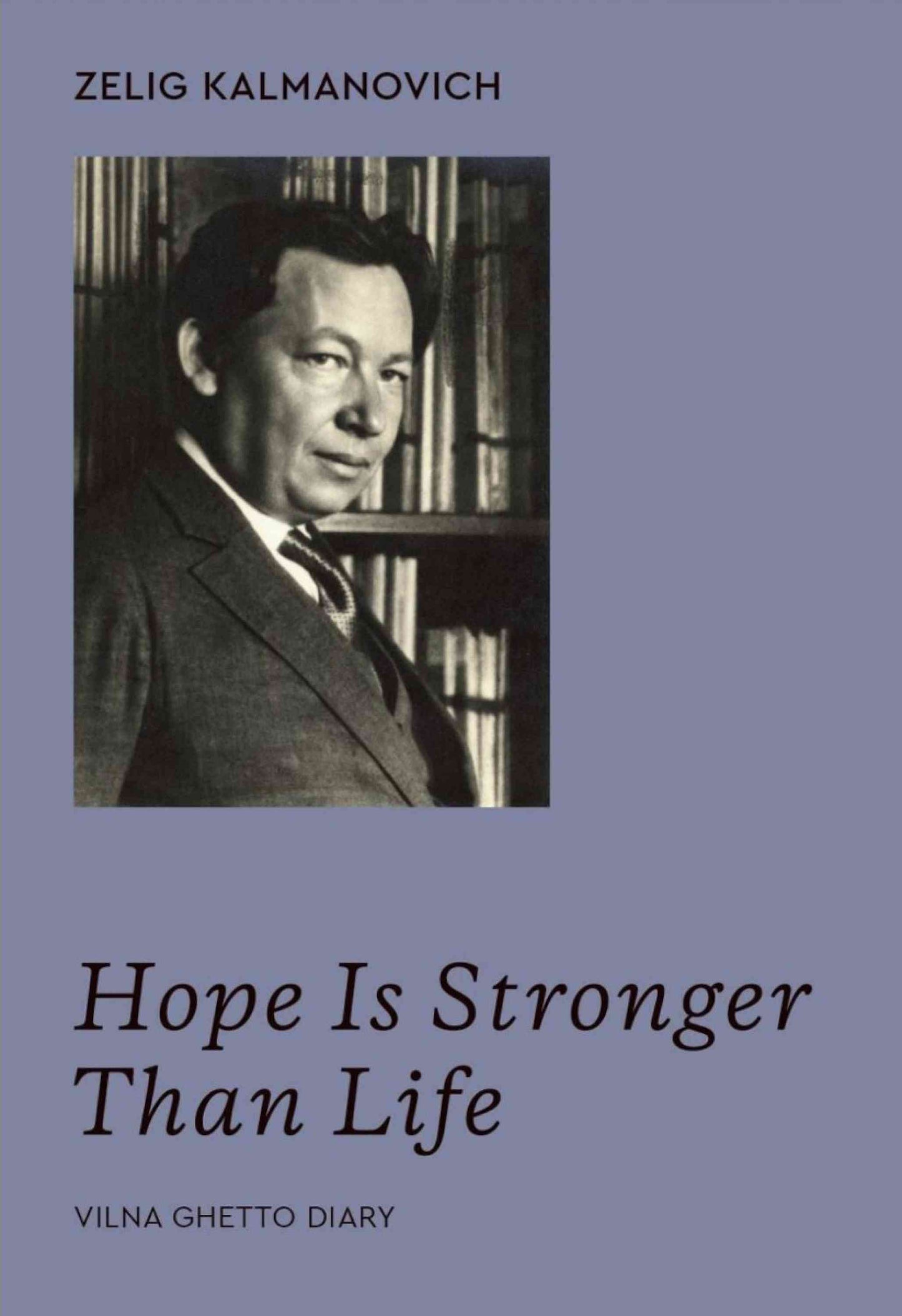 Hope Is Stronger Than Life: Vilna Ghetto Diary