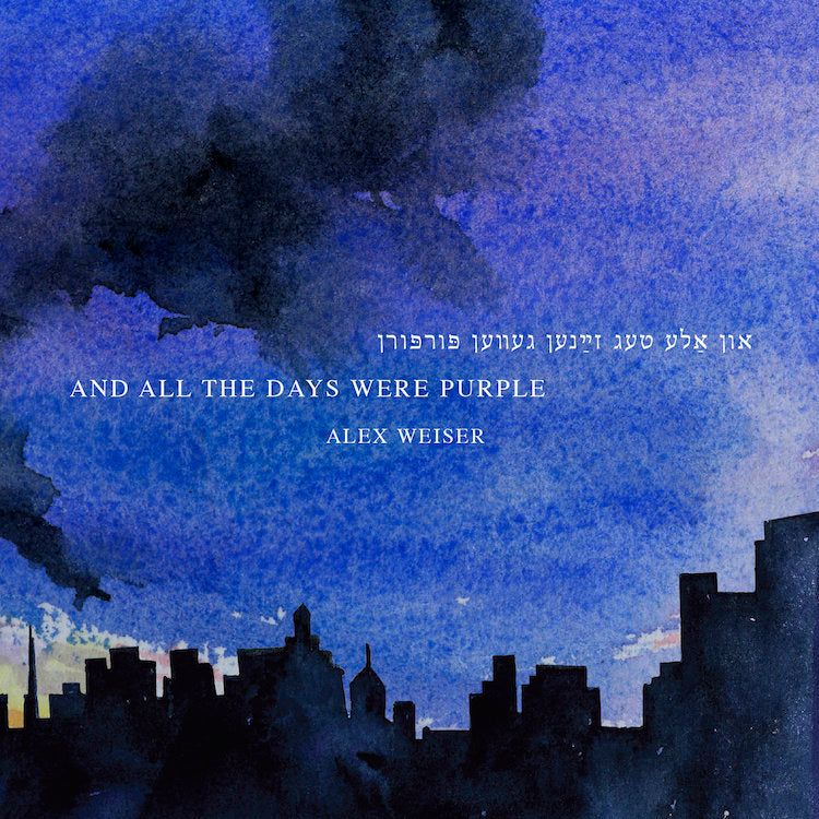 Alex Weiser - and all the days were purple (Signed Copy)