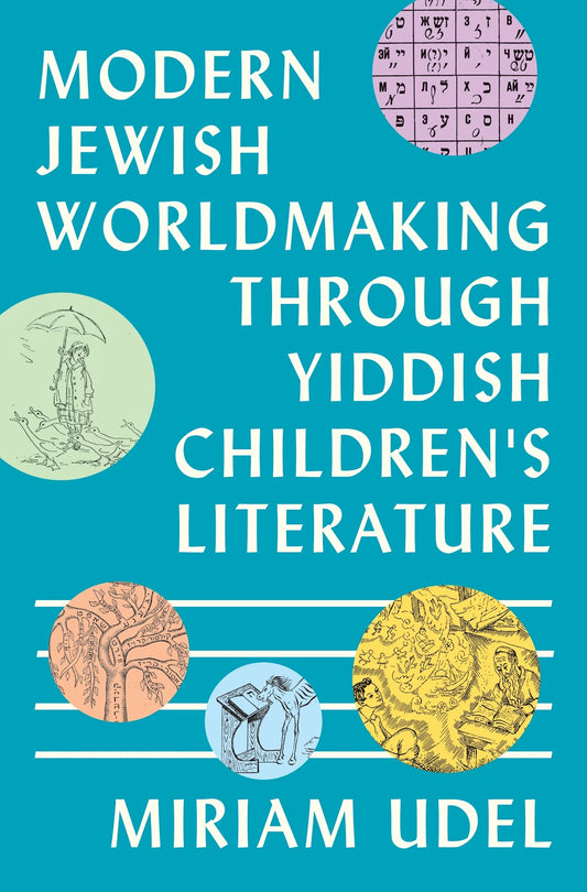 (PREORDER) Modern Jewish Worldmaking Through Yiddish Children's Literature