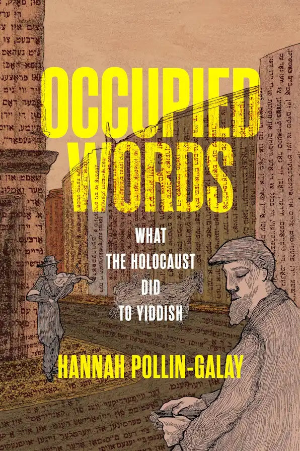 Occupied Words: What the Holocaust Did to Yiddish