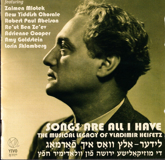 Songs Are All I Have: The Musical Legacy of Vladimir Heifetz CD