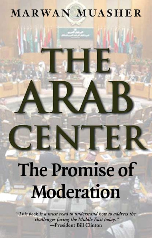 The Arab Center: The Promise of Moderation
