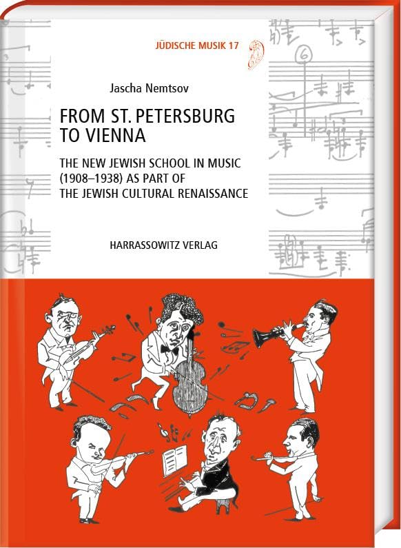 From St. Petersburg to Vienna: The New Jewish School in Music (1908-1938) As Part of the Jewish Cultural Renaissance