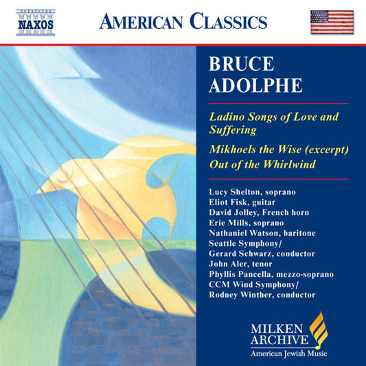 Bruce Adolphe : Ladino Songs of Love and Suffering - Mikhoels the Wise - Out of the Whirlwind CD