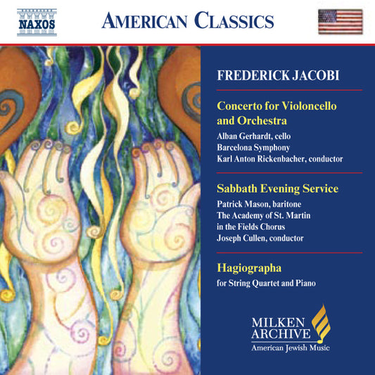 Frederick Jacobi : Concerto for Violoncello and Orchestra - Sabbath Evening Service - Hagiographa CD