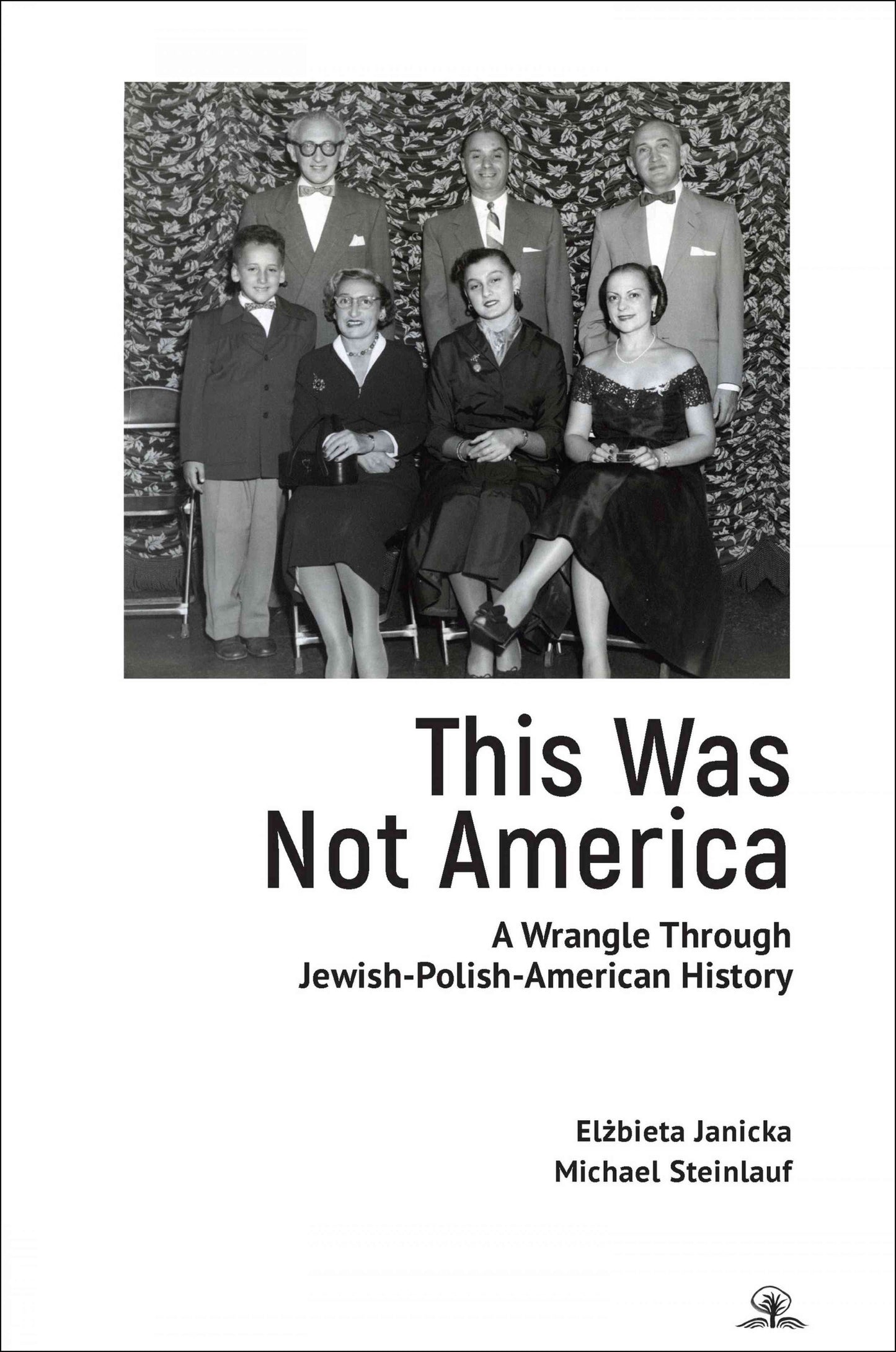 This Was Not America: A Wrangle Through Jewish-Polish-American History